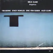 Nels Cline - Angelica