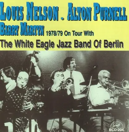Louis Nelson / Alton Purnell / Barry Martyn - 1978/1979 on Tour With the White Eagle Band of Berlin