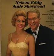 Nelson Eddy And Gale Sherwood - Nelson Eddy And Gale Sherwood