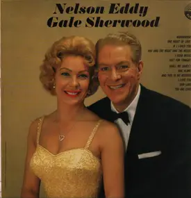 Nelson Eddy - Nelson Eddy And Gale Sherwood