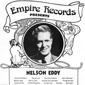Nelson Eddy - Empire Records presents Nelson Eddy
