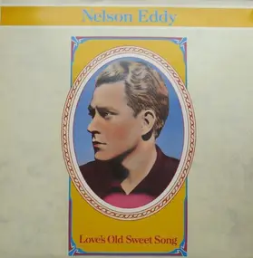 Nelson Eddy - Love's Old Sweet Song