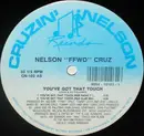 12'' - Nelson 'FFWD' Cruz - You've Got That Touch