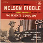 Nelson Riddle - Nelson Riddle Conducts Selections From Frank Sinatra's 'Johnny Concho'