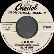 Nelson Riddle And His Orchestra - All Er Nothing / Pore Jud Is Daid