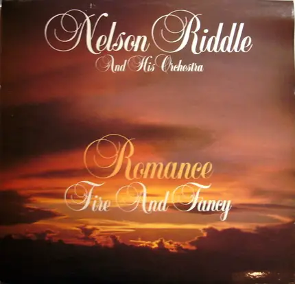Nelson Riddle And His Orchestra - Romance, Fire And Fancy