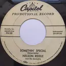 7inch Vinyl Single - Nelson Riddle And His Orchestra - Somethin' Special / The Joy Of Living (Know The Real Joy Of Good Living) - Promo