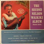 Nelson Waikiki / Kani Nahaku Recorded With Paschoal's Famous Tour Drivers - The Maui Troubadors - The Second Nelson Waikiki Album / Kani Nahaku On Accordion