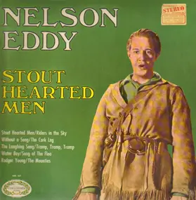 Nelson Eddy - Stout Hearted Men