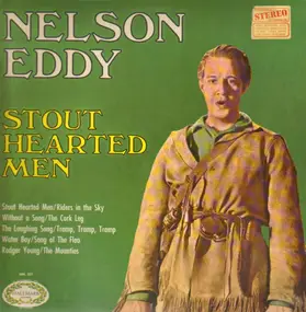 Nelson Eddy - Stout Hearted Men