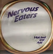 Nervous Eaters - Hot Steel And Acid