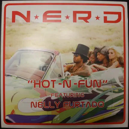 N*E*R*D Featuring Nelly Furtado - Hot-N-Fun
