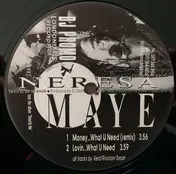 Neresa Maye - Money...What U Need (Remix)