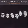 CD - Neri Per Caso - Le Ragazze