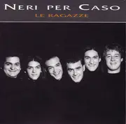 CD - Neri Per Caso - Le Ragazze