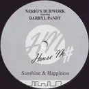 12'' - Nerio's Dubwork Featuring Darryl Pandy - Sunshine & Happiness