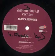 Nerio's Dubwork - Stop Burning Up