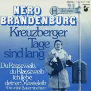 Nero Brandenburg - Kreuzberger Tage Sind Lang