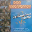 7inch Vinyl Single - Nero Brandenburg - Laubenpieper-Polka