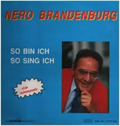 Nero Brandenburg - So bin ich - So sing ich
