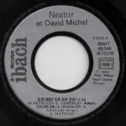 7inch Vinyl Single - Nestor et David Michel - Dis-moi Da Da Da!