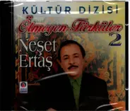 Neset Ertas - Kültür Dizisi