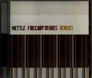 Nettle - Firecamp Stories Remixes