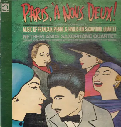 Netherlands Saxophone Quartet - Paris, à nous deux! Music of Francaix, Pierné & Rivier for Saxophone Quartet
