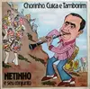 LP - Netinho E Seu Conjunto - Chorinho, Cuíca E Tamborim