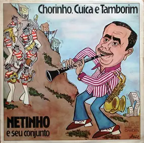 Netinho E Seu Conjunto - Chorinho, Cuíca E Tamborim