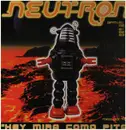 12inch Vinyl Single - Neutron - Hey Mira Como Pita