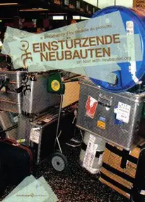 Einstürzende Neubauten - on tour with neubauten.org