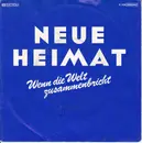 7inch Vinyl Single - Neue Heimat - Wenn Die Welt Zusammenbricht