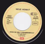 7inch Vinyl Single - Neue Heimat - Wenn Die Welt Zusammenbricht