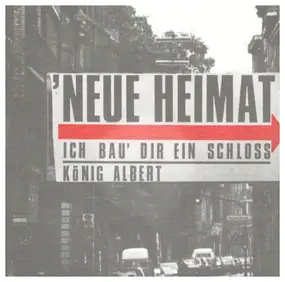 Neueheimat - Ich Bau' Dir Ein Schloss / König Albert