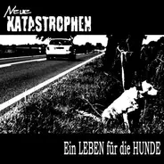 Neue Katastrophen - Ein Leben Für Die Hunde