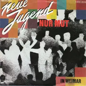 Neue Jugend - Nur Mut / In Weimar