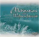 CD - Neues Berliner Kammerorchester , Ludwig Güttler , Thomanerchor , Budapest Strings , Vígh Andrea - Meditation Zur Weihnachtszeit
