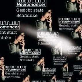 Neuromancer - Gesicht Statt Schminke