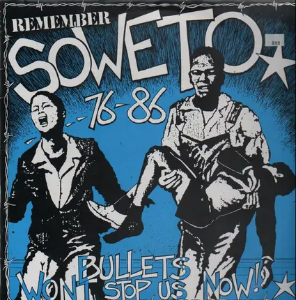 Neuroot, Lebombo, Ivy Green, ... - Remember Soweto 76-86: Bullets Wont Stop Us Now