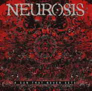 Neurosis - A Sun That Never Sets