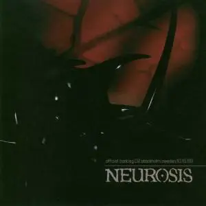 Neurosis - Bootleg.02 - Live In Stockholm