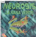 12inch Vinyl Single - Neurosis - La Rana Verde