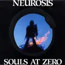 LP - Neurosis - Souls At Zero