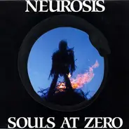 Neurosis - Souls at Zero
