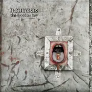 LP - Neurosis - The Word As Law - original with laytonville address
