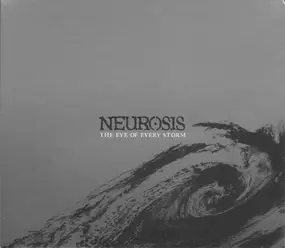 Neurosis - The Eye of Every Storm