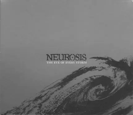 Neurosis - The Eye of Every Storm