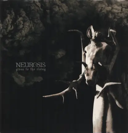 Neurosis - Given to the Rising