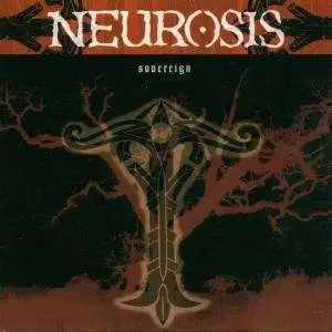 Neurosis - Sovereign